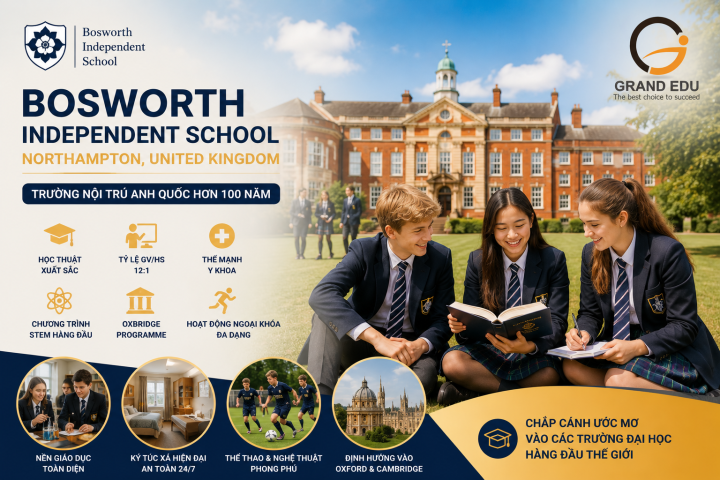 BOSWORTH INDEPENDENT SCHOOL – TRƯỜNG NỘI TRÚ ANH QUỐC DẪN ĐẦU VỀ STEM, Y KHOA VÀ OXBRIDGE