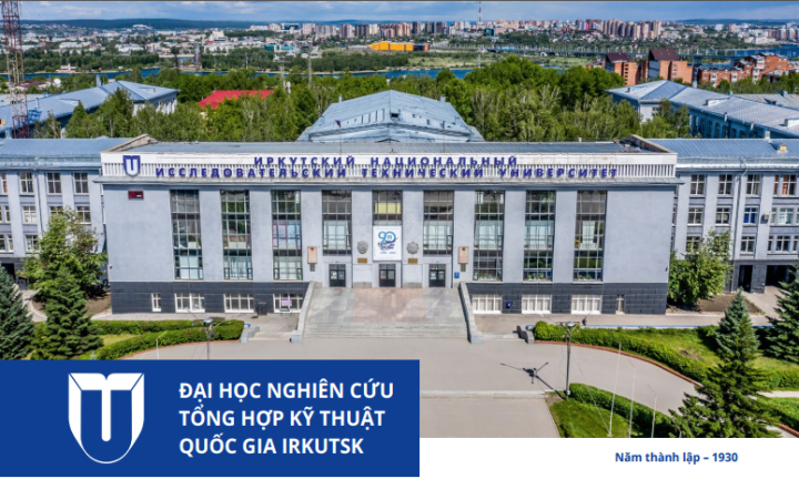 ĐIỂM ĐẾN HÀNG ĐẦU CHO KHỐI KỸ THUẬT TẠI NGA - ĐẠI HỌC NGHIÊN CỨU TỔNG HỢP KỸ THUẬT QUỐC GIA IRKUTSK