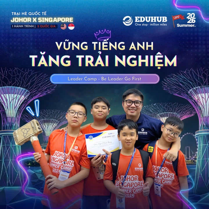 LEADER CAMP JOHOR – SINGAPORE 2026: HÀNH TRÌNH ĐÁNH THỨC BẢN LĨNH & TƯ DUY TOÀN CẦU CHO THẾ HỆ TRẺ