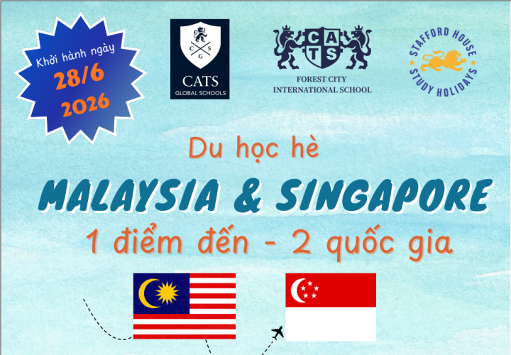 DU HỌC HÈ MALAYSIA – SINGAPORE 2026: 1 HÀNH TRÌNH – 2 QUỐC GIA – TRẢI NGHIỆM QUỐC TẾ ĐÍCH THỰC